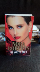 FII SOTIA MEA - NORA ROBERTS foto