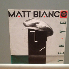 MATT BIANCO - YEH YEH/SMOOTH (1988/WARNER/RFG) - Vinil Single pe '7/Impecabila