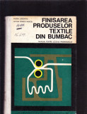 FINISAREA PRODUSELOR TEXTILE DIN BUMBAC, 1967, Alta editura
