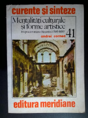 Andrei Cornea - Mentalitati culturale si forme artistice in epoca romano-bizantina foto