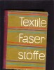 TEXTILE -FASER- STOFFE, 1967, Alte carti tehnice