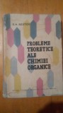 Probleme teoretice ale chimiei organice-O.A.Reutov, 1964, Alta editura