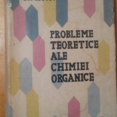 Probleme teoretice ale chimiei organice-O.A.Reutov