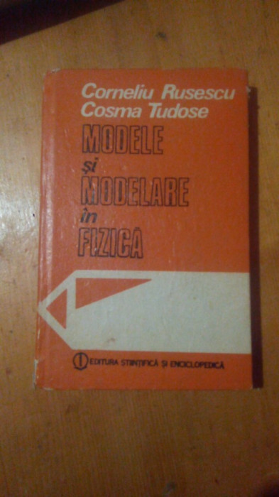 Modele si modelare in fizica-C.Rusescu,C.Tudose