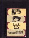 TEHNOLOGIA INTRETINEREII UTILAJULUI DIN INDUSTRIA TEXTILA, 1969, Alta editura