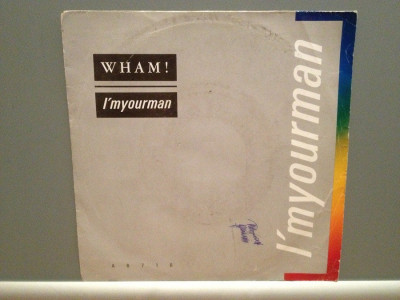 WHAM - I&amp;#039;M YOUR MAN/DO IT RIGHT (1985/EPIC/RFG) - Vinil Single pe &amp;#039;7/Impecabil foto