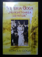 Mircea Goga - Veturia Goga Privighetoarea lui Hitler foto
