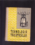 TEHNOLOGIA TRICOTAJELOR VOL 1