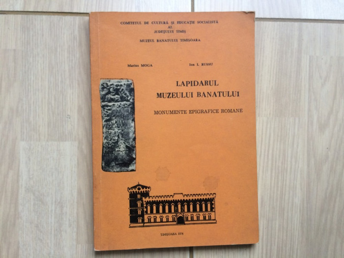 lapidarul muzeului banatului timisoara monumente epigrafice romane moga russu