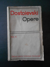 DOSTOIEVSKI - OPERE volumul 6 foto