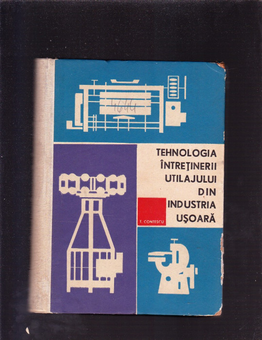 TEHNOLOGIA INTRETINERII UTILAJULUI DIN INDUSTRIA USOARA