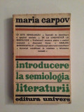 Introducere la semiologia literaturii/Maria Carpov/1978