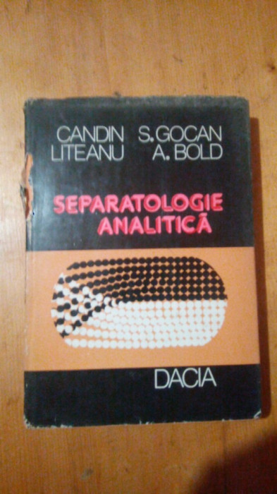 Separatologie analitica-Prof.Dr.Doc.Candin Liteanu,Prof.Dr.Simion Gocan