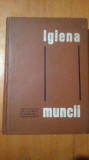 Igiena muncii-Gh.Cadariu,B.Barhad,N.Gavrilescu