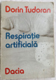 Cumpara ieftin DORIN TUDORAN-RESPIRATIE ARTIFICIALA(POEME PENTRU VOCI LIMPEZI)ed. princeps 1978