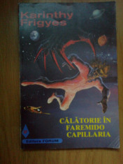 e2 Karinthy Frigyes - Calatorie in Faremido Capillaria foto