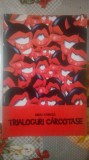 Trialoguri carcotase-Mihai Gainusa