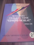 MONOGRAFIA COLEGIULUI TEHNIC EDMOND NICOLAU BRAILA