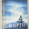 Ion Ariesanu - Lumina de la capatul noptii