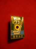 Insigna - Campionatele Mondiale Hokey 1973 Graz , metal si email , h= 3,2 cm
