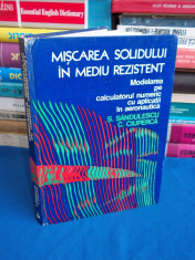 S. SANDULESCU - MISCAREA SOLIDULUI IN MEDIU REZISTENT ( AERONAUTICA ) - 1976 foto