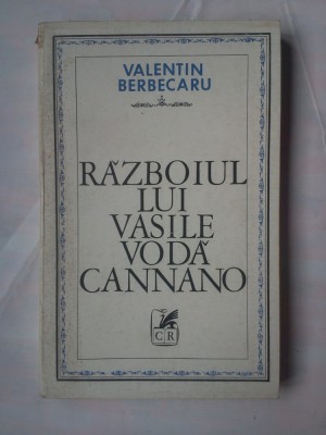(C358) VALENTIN BERBECARU - RAZBOIUL LUI VASILE VODA CANNANO foto