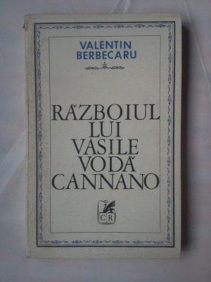 (C358) VALENTIN BERBECARU - RAZBOIUL LUI VASILE VODA CANNANO foto