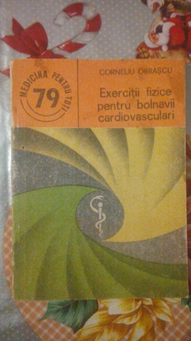 Exercitii fizice pentru bolnavii cardiovasculari-Corneliu Obrascu