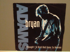 BRYAN ADAMS - THOUGHT I&amp;#039;D DIED../SOMEBODY.(1992/A &amp;amp; M/RFG)-Vinil Single pe &amp;#039;7/NM foto