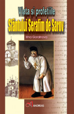 Carte Viata si profetiile Sfantului Serafim de Sarov foto
