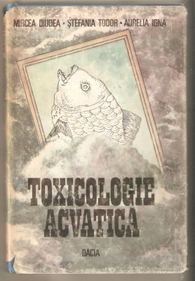 Mircea Diudea-Toxicologie Acvatica foto