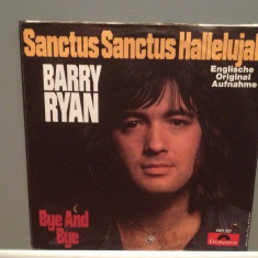 BARRY RYAN - SANCTUS ../BYE AND BYE (1975/POLYDOR/RFG)- Vinil Single pe '7/NM