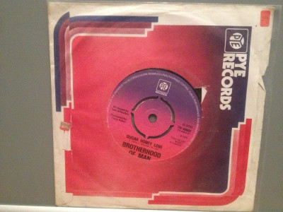 BROTHERHOOD OF MAN - SUGAR HONEY/MY SWEET..(1976/PYE/RFG) -Vinil Single pe &amp;#039;7/NM foto