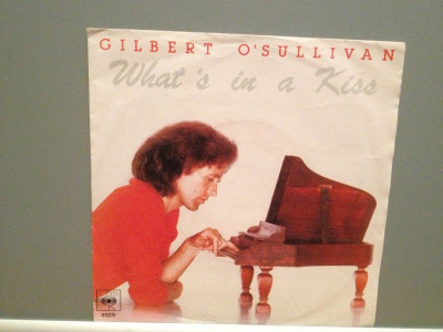 GILBERT O&amp;#039;SULLIVAN - WHAT&amp;#039;S IN A KISS/DOWN.(1980/CBS/RFG)- Vinil Single pe &amp;#039;7/NM foto
