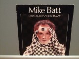 MIKE BATT - LOVE MAKES YOU../THE DANCE OF..(1982/EPIC/RFG)-Vinil Single pe &#039;7/NM, Pop, Epic rec