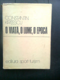 Cumpara ieftin Constantin Kiritescu - O viata, o lume, o epoca (Editura Sport-Turism, 1979)
