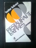 Tudor Baran - Restaurant Expres (Editura Cartea Romaneasca, 1981)