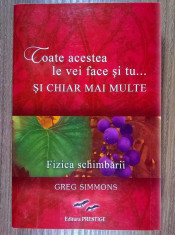 Greg Simmons - Toate acestea le vei face si tu... si chiar mai multe Fizica schimbarii foto