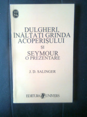 J.D. Salinger - Dulgheri, inaltati grinda acoperisului si Seymour - o prezentare foto