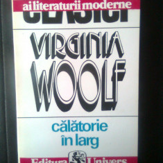 Virginia Woolf - Calatorie in larg (Editura Univers, 1994)