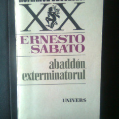 Ernesto Sabato - Abaddon, exterminatorul (Editura Univers, 1986)