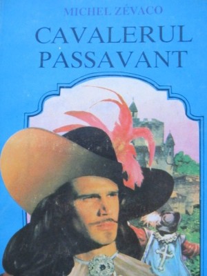 Cavalerul Passavant - Michel Zevaco foto
