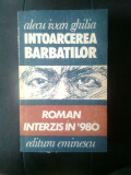 Alecu Ivan Ghilia - Intoarcerea barbatilor (Editura Eminescu, 1991)