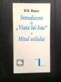 D.D. Rosca - Introducere la &quot;Viata lui Isus&quot;. Mitul utilului (Apostrof, 1999)