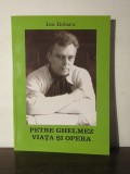 PETRE GHELMEZ .VIATA SI OPERA-ION ROTARU