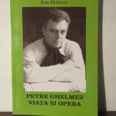 PETRE GHELMEZ .VIATA SI OPERA-ION ROTARU