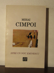 SPRE UN NOU EMINESCU -MIHAI CIMPOI foto