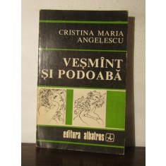 Cristina Maria Angelescu - Vesmant si podoaba