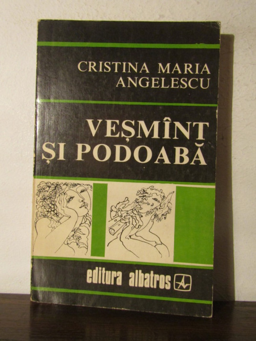 Cristina Maria Angelescu - Vesmant si podoaba