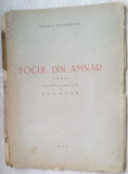 CICERONE THEODORESCU - FOCUL DIN AMNAR (POEM, 1946) [PORTRET + 6 PLANSE PERAHIM]